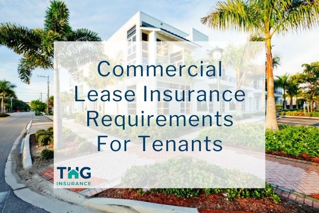 Insurance Requirements in a Commercial Lease: A Small Business Owner’s Guide