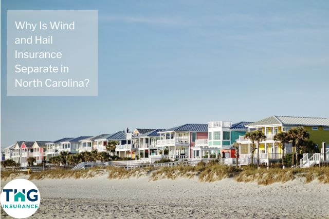Why Is Wind and Hail Insurance Separate in North Carolina?