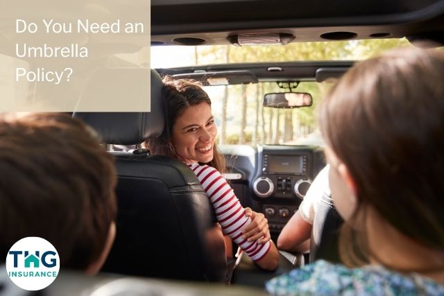 Do I Need an Umbrella Insurance Policy?